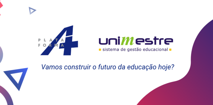 Educação: Plataforma A+ e Unimestre